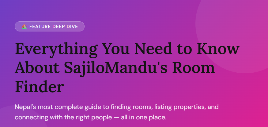 Everything You Need to Know About SajiloMandu's Room Finder
